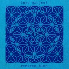 Kaya Project – Kaya Remixes Blue (2024) (ALBUM ZIP)