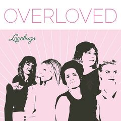 Lovebugs – Overloved (2024) (ALBUM ZIP)