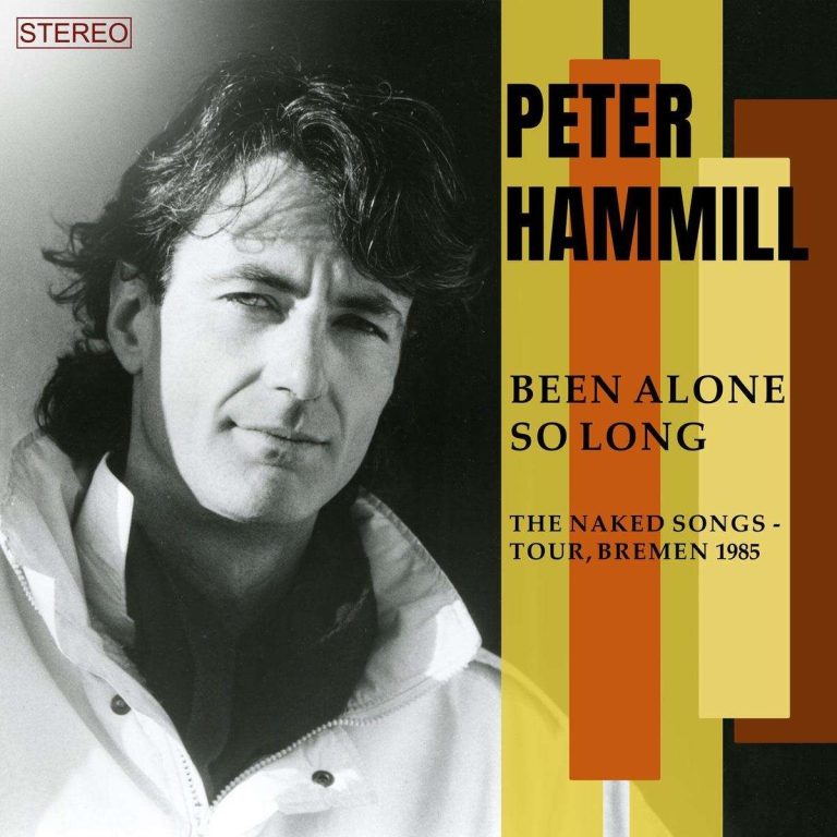 Peter Hammill – Been Alone So Long [The Naked Songs Tour, Bremen, 1985] (2024) (ALBUM ZIP)