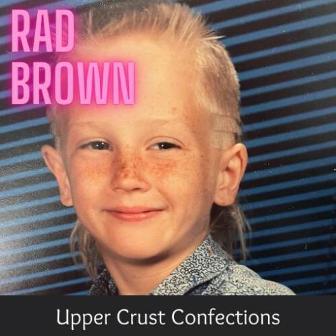Rad Brown – Upper Crust Confections (2024) (ALBUM ZIP)