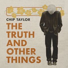 Chip Taylor – The Truth and Other Things (2025) (ALBUM ZIP)