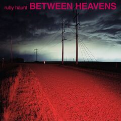Ruby Haunt – Between Heavens (2023) (ALBUM ZIP)