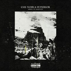 Che Noir &amp; Superior – Seeds In Babylon (2025) (ALBUM ZIP)