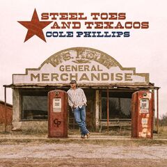 Cole Phillips – Steel Toes and Texacos (2025) (ALBUM ZIP)